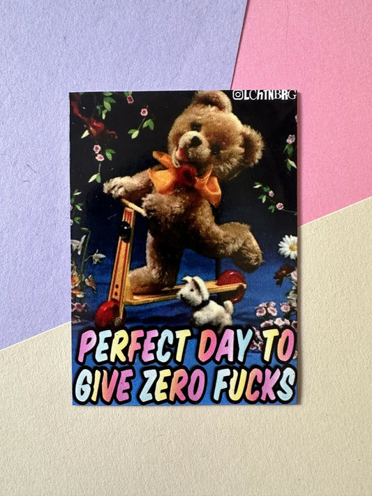 "perfect day to give zero fucks" Magnet Lchtnbrg