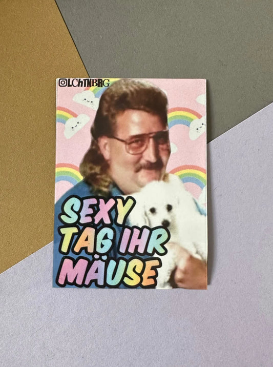 "Sexy Tag ihr Mäuse" Magnet Lchtnbrg