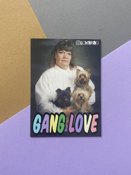 "Gang Love" Magnet Lchtnbrg